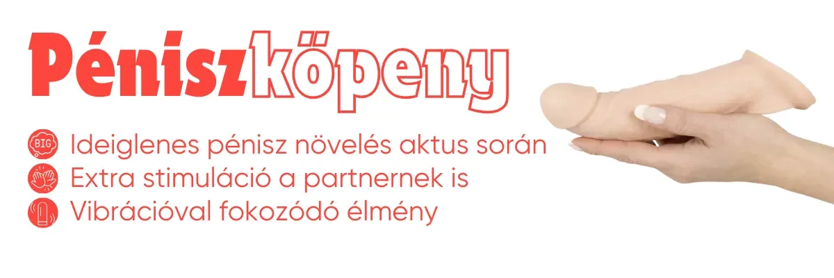 A péniszköpeny előnyei - Vágyaim.hu szexshop