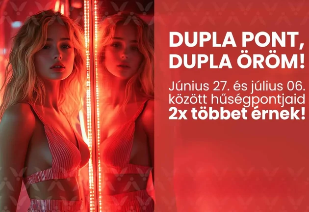1=2! Megduplázzuk hűségpontjaid érétékét!