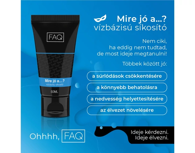 FAQ - Mire jó a…? vízbázisú síkosító (50ml)