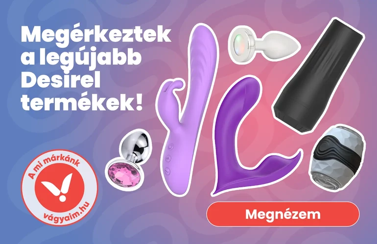 Megérkeztek a legújabb Desirel szexjátékszerek! - Vágyaim.hu szexshop